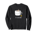 Its Tea Funny 90S Aesthetic Sweatshirt - Aesthetic Graphic Men Women - T-Shirt, Sweatshirt, Hoodie
