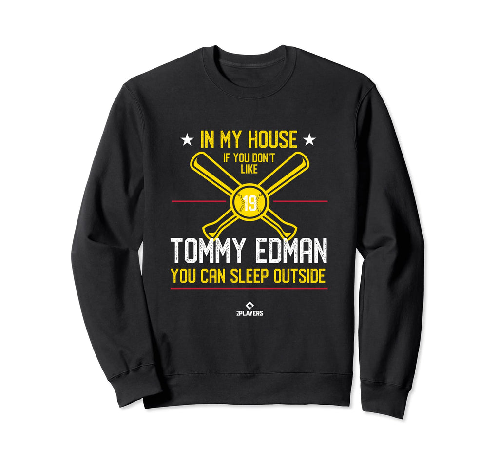 My House Tommy Edman Funny St Louis Sweatshirt - Graphic Print Unisex - T-Shirt, Sweatshirt, Hoodie