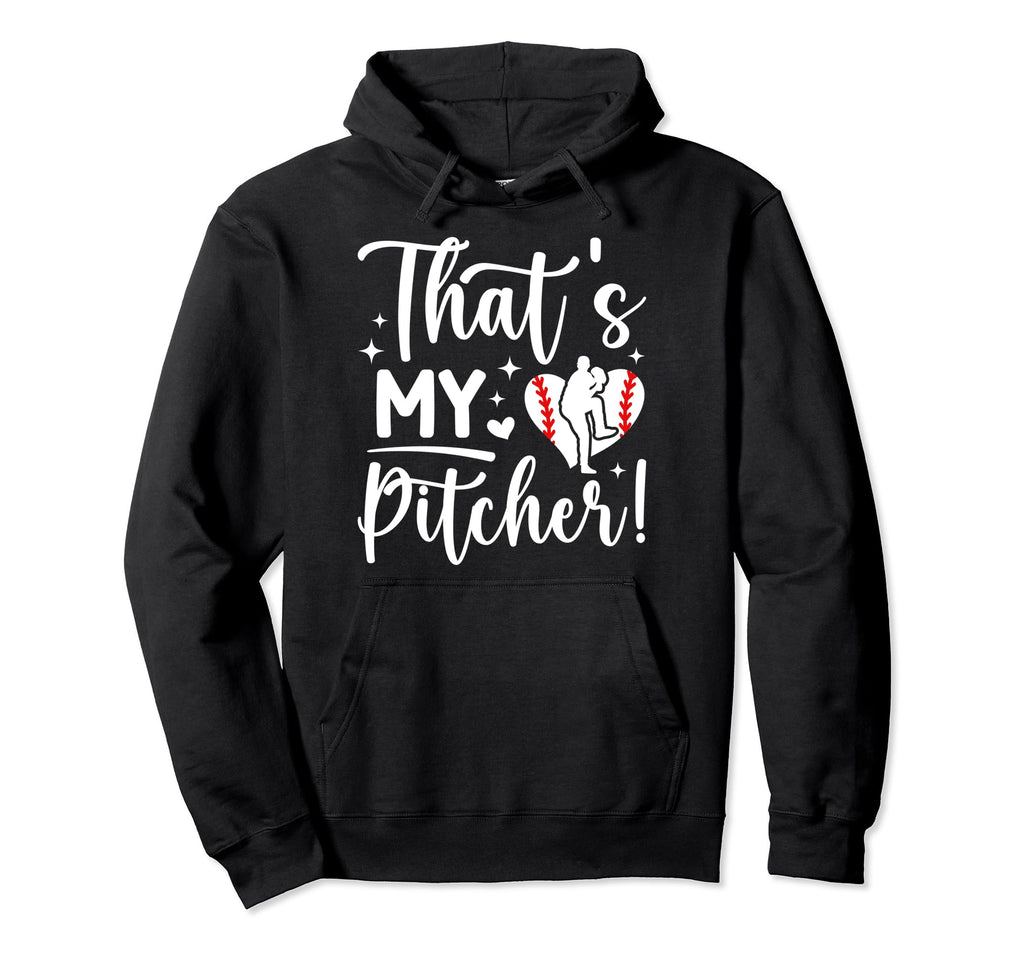 Thats My Baseball Pitcher Mom Hoodie - Aesthetic Graphic Men Women - T-Shirt, Sweatshirt, Hoodie