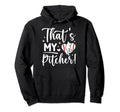 Thats My Baseball Pitcher Mom Hoodie - Aesthetic Graphic Men Women - T-Shirt, Sweatshirt, Hoodie