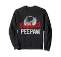 Baseball Peepaw Fathers Day Dad Grandpa Sweatshirt - Unique Graphic Unisex - T-Shirt, Sweatshirt, Hoodie