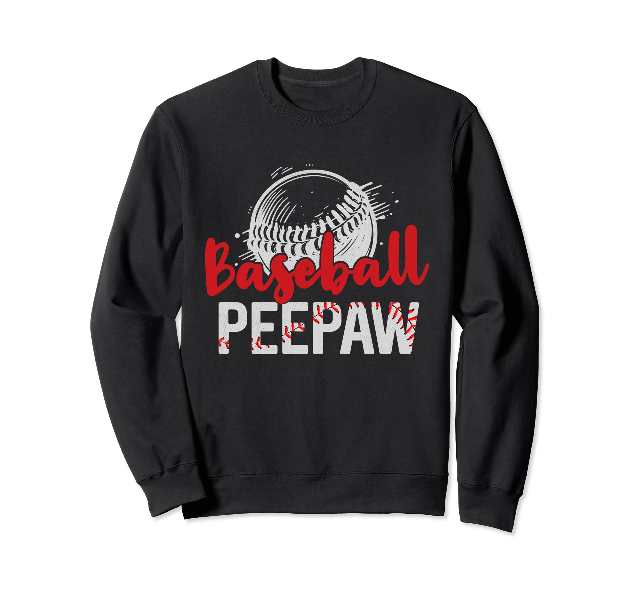Baseball Peepaw Fathers Day Dad Grandpa Sweatshirt - Unique Graphic Unisex - T-Shirt, Sweatshirt, Hoodie