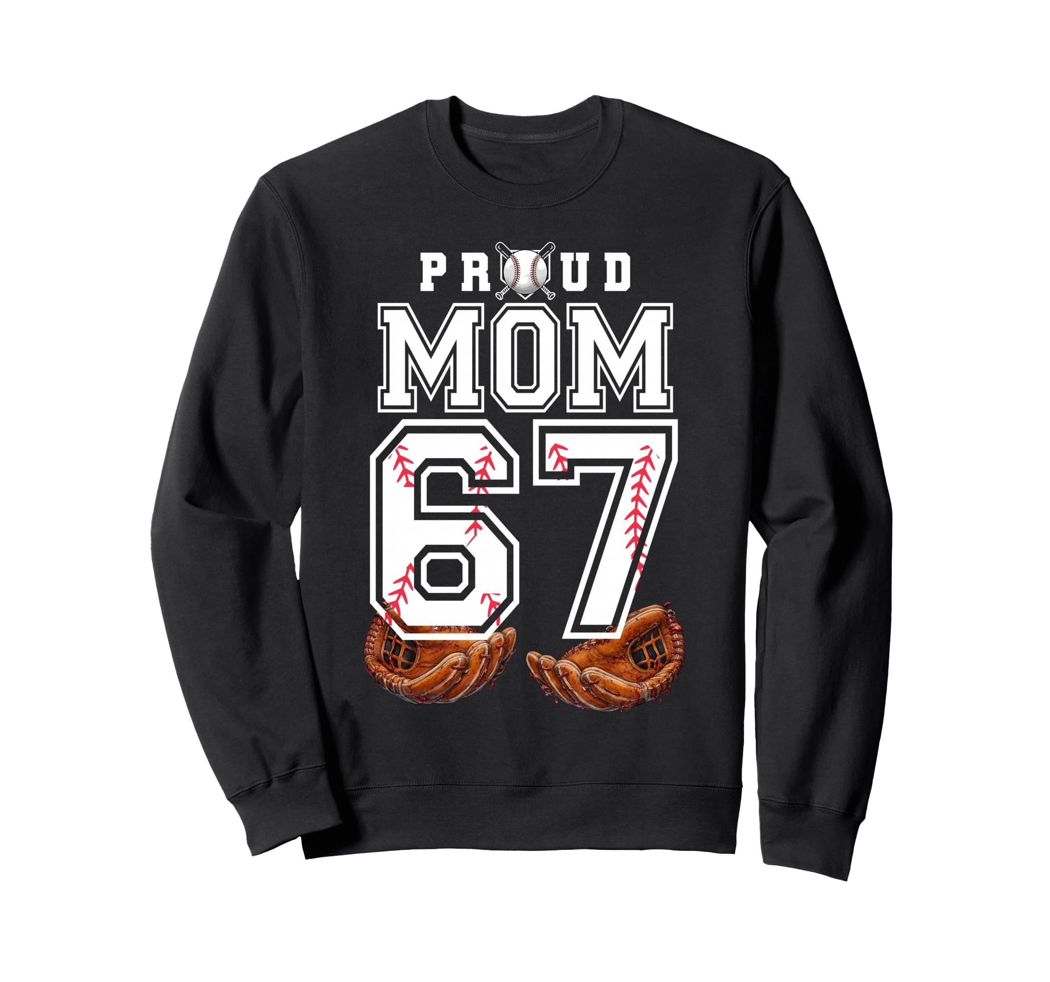 Proud Mom Baseball Player Number 67 Sweatshirt - Graphic Print for Adults - T-Shirt, Sweatshirt, Hoodie