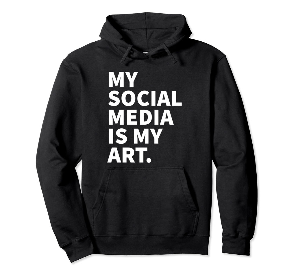 My Social Media Is My Art Y2K Hoodie - Novelty Apparel for Adults - T-Shirt, Sweatshirt, Hoodie