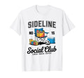 Sideline Social Club Soccer Mom T-Shirt - Aesthetic Graphic for Adults - T-Shirt, Sweatshirt, Hoodie