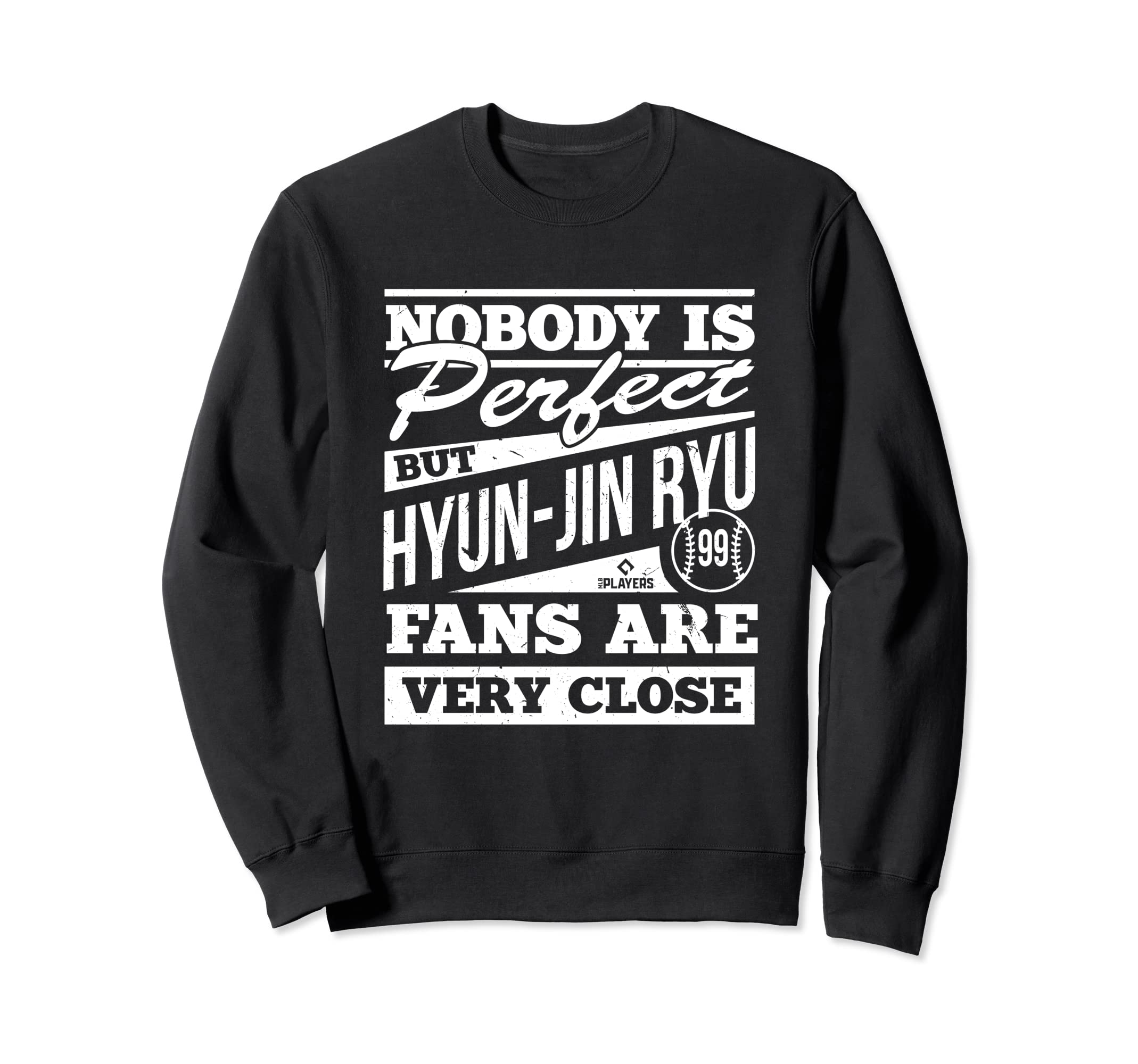 Nobody Is Hyun Jin Ryu Fans Funny Sweatshirt - Streetwear Style Men Women - T-Shirt, Sweatshirt, Hoodie