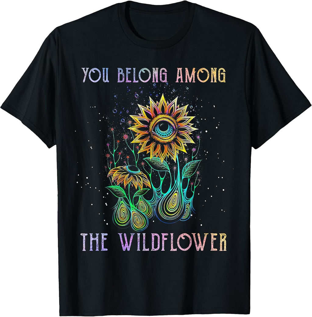 You Belong Among The Wildflowers Clothing - Adult & Kids T-Shirts, Sweatshirts & Hoodies apparel design preview 1