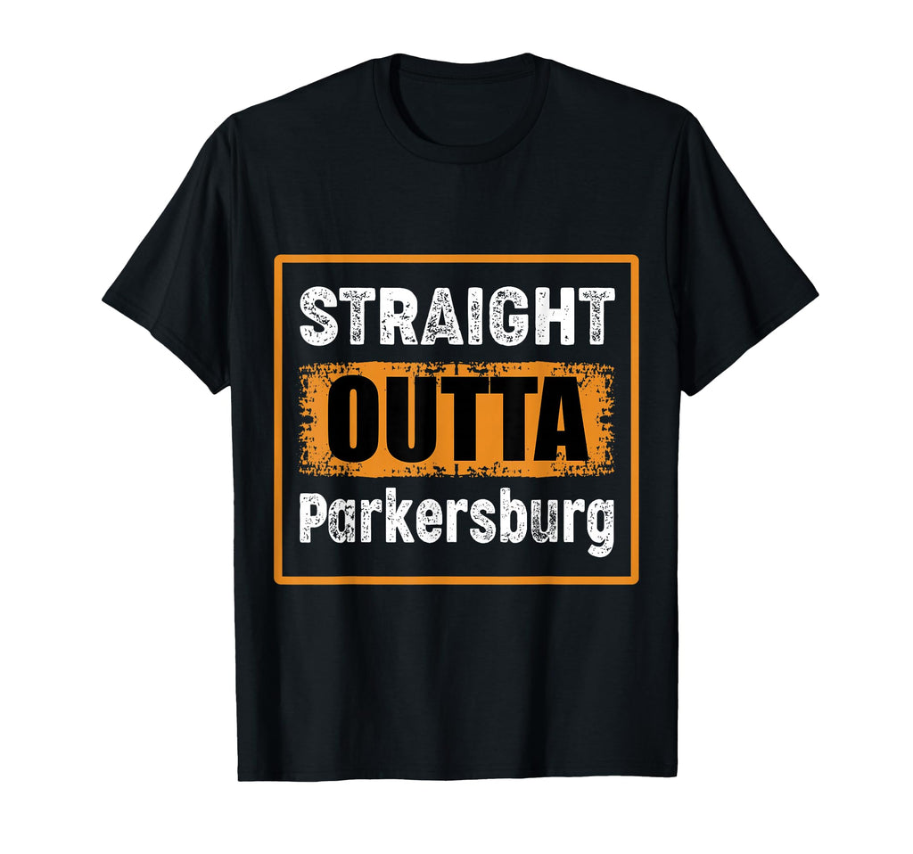 Straight Outta Parkersburg West Virginia T-Shirt - Custom Art Print Unisex - T-Shirt, Sweatshirt, Hoodie