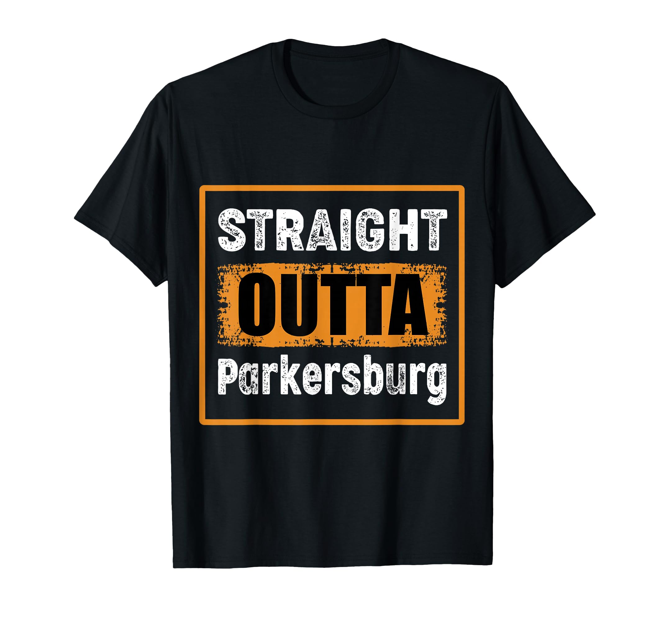 Straight Outta Parkersburg West Virginia T-Shirt - Custom Art Print Unisex - T-Shirt, Sweatshirt, Hoodie