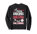 Raising Ballers And Ballerinas Sweatshirt - Unique Graphic Men Women - T-Shirt, Sweatshirt, Hoodie
