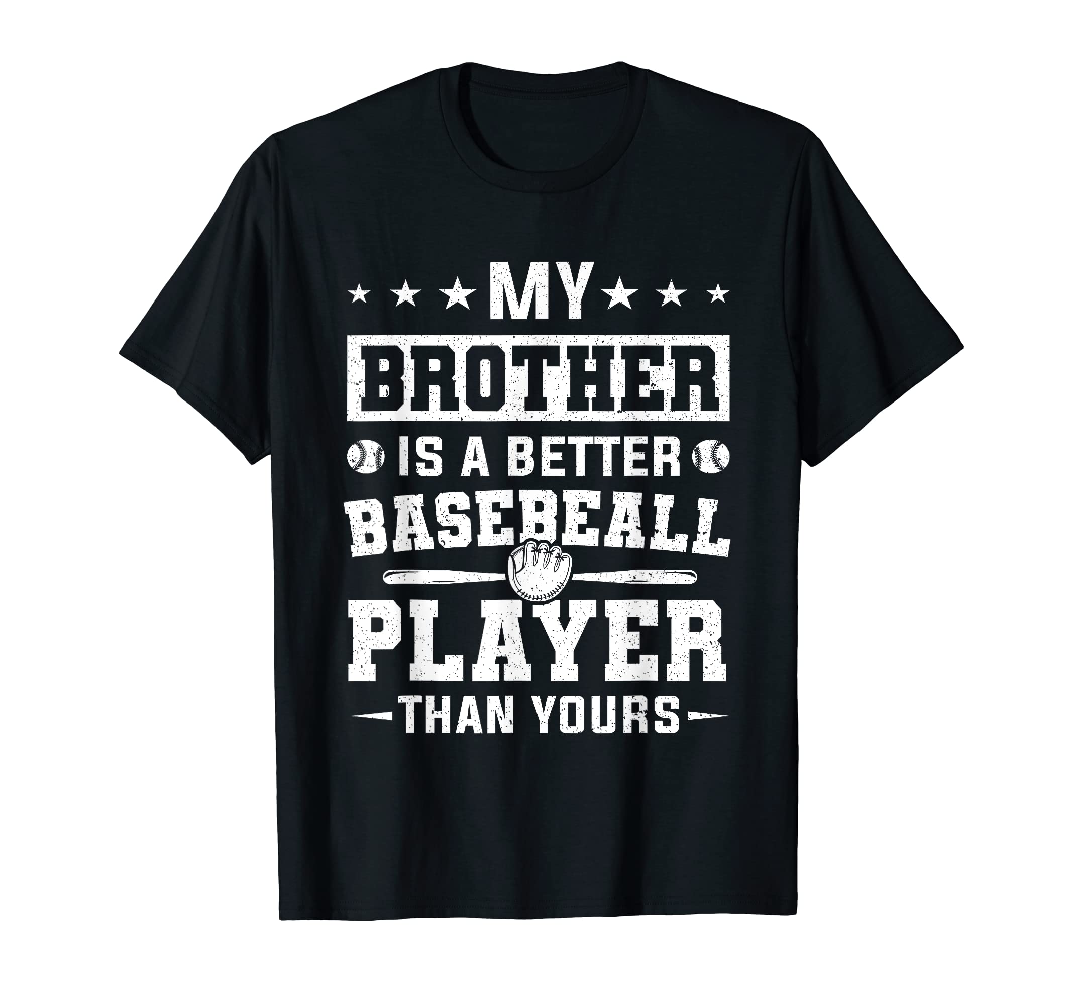 My Brother Is Better Baseball Player T-Shirt - Minimalist Print for Adults - T-Shirt, Sweatshirt, Hoodie