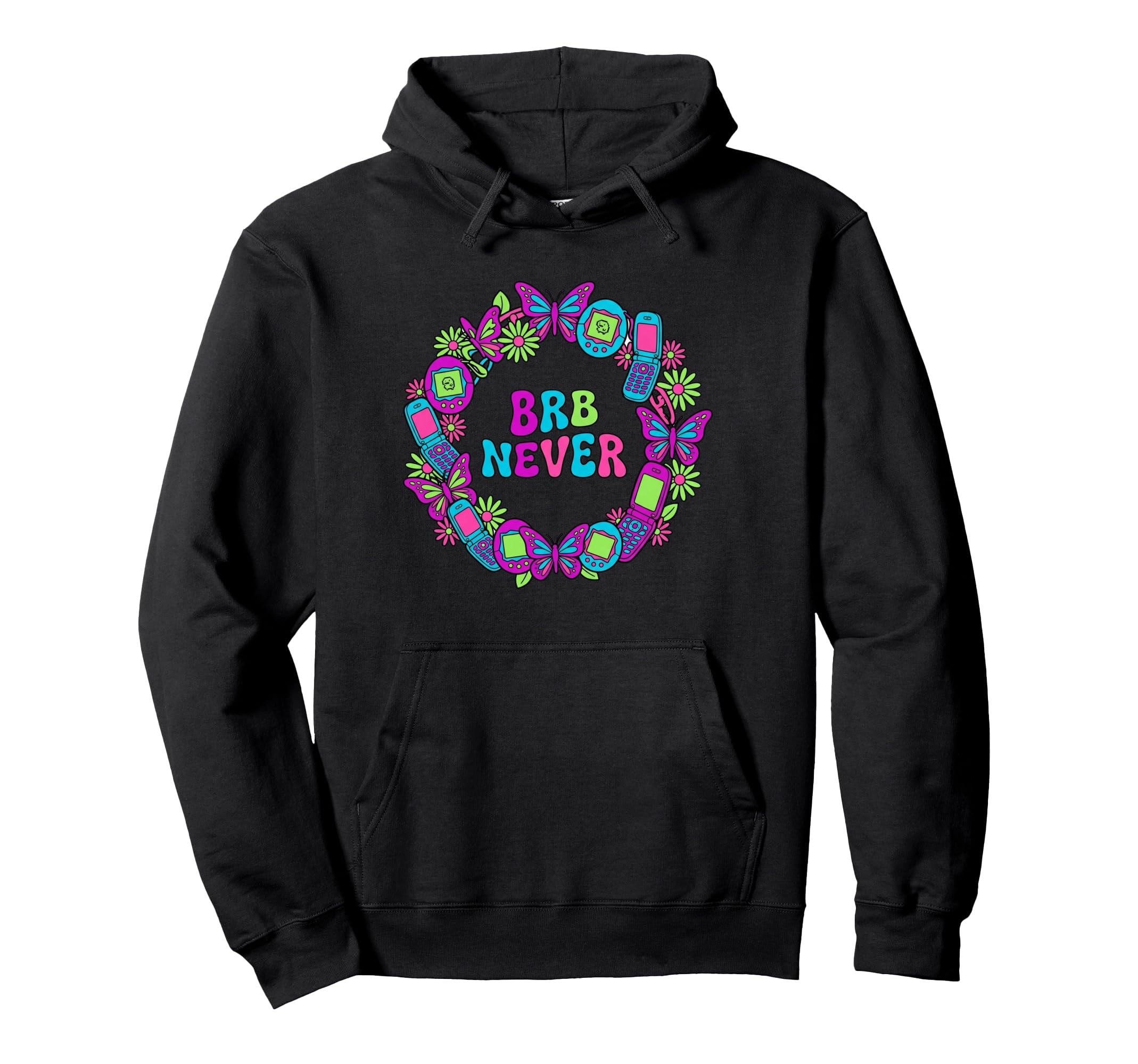 Brb Never Y2K Aesthetic Tech Boho Hoodie - Casual Everyday Wear for Adults - T-Shirt, Sweatshirt, Hoodie