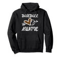 Baseball Auntie Proud Baseball Hoodie - Casual Everyday Wear for Adults - T-Shirt, Sweatshirt, Hoodie