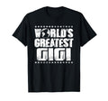Worlds Greatest Gigi Best Ever T-Shirt - Casual Everyday Wear Men Women - T-Shirt, Sweatshirt, Hoodie