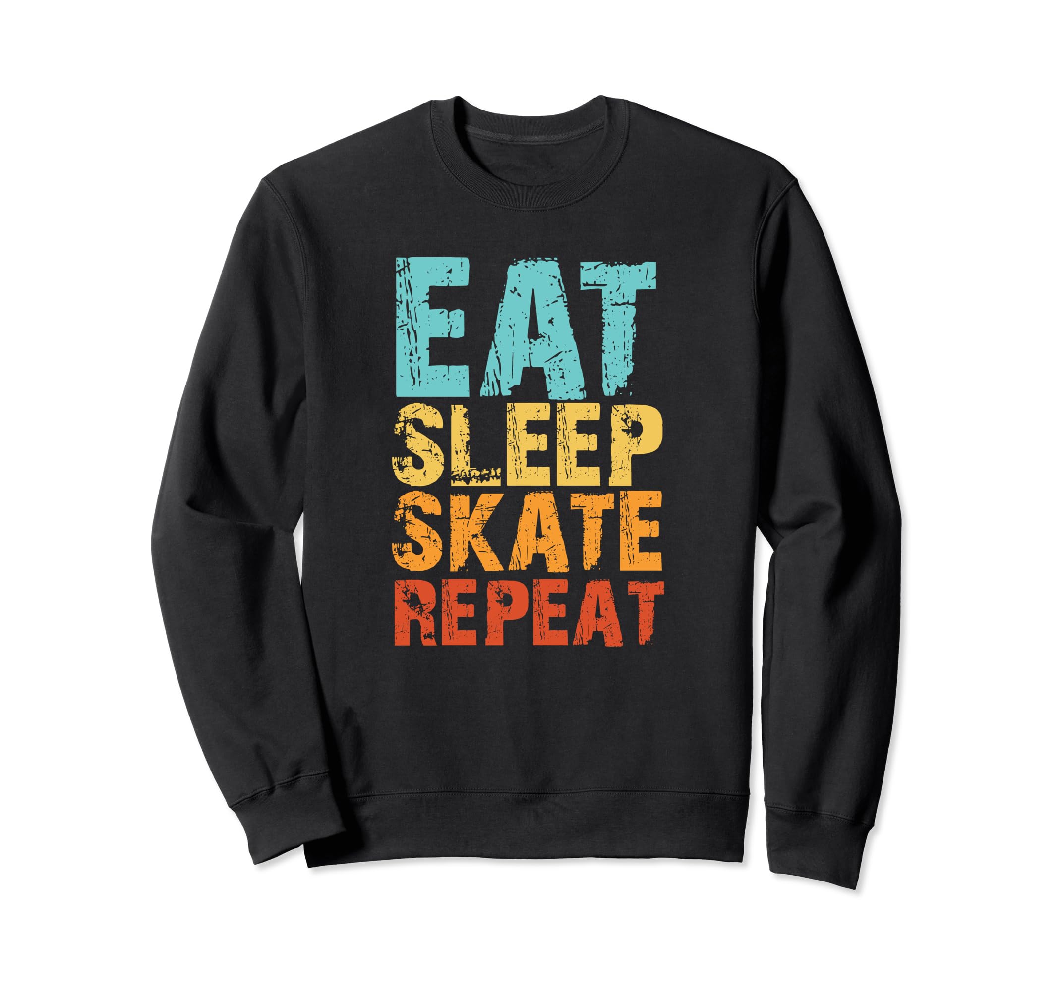 Eat Sleep Skate Repeat Roller Skate Sweatshirt - Graphic Print Men Women - T-Shirt, Sweatshirt, Hoodie