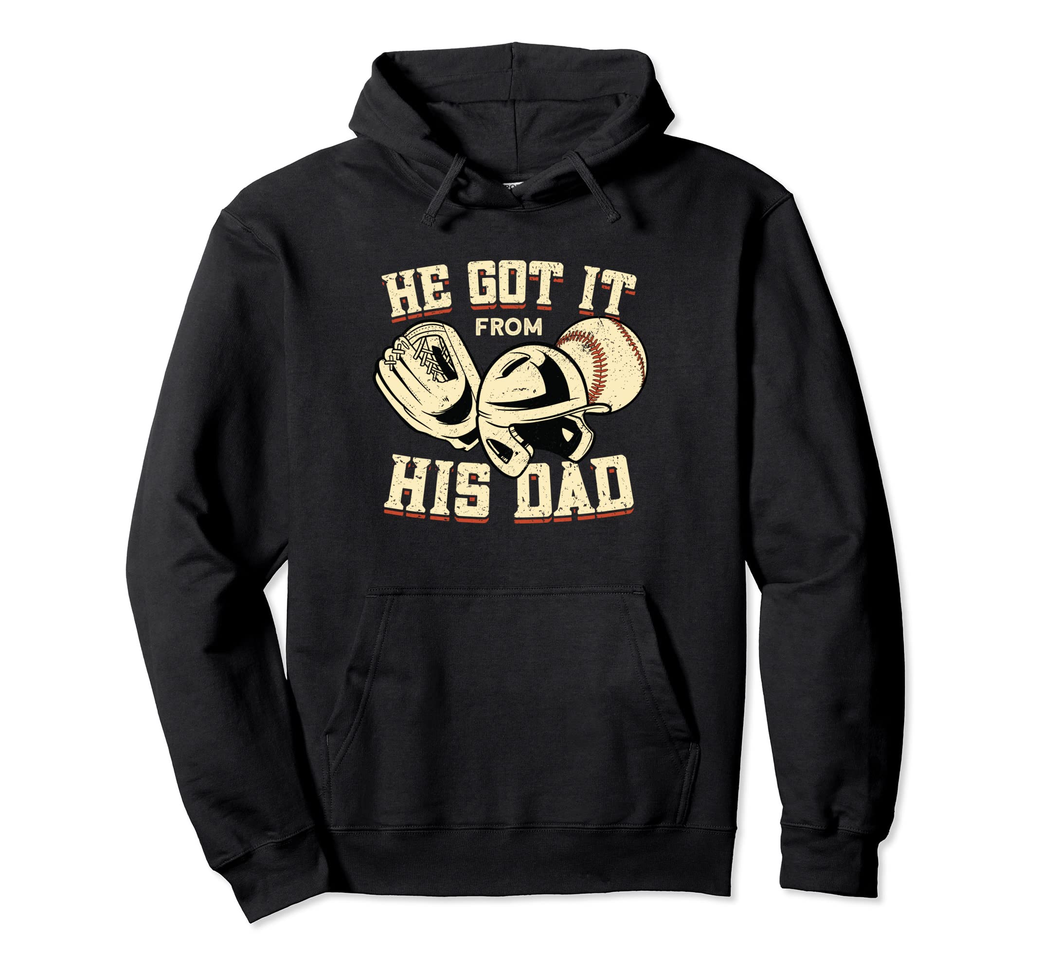 He Got It From His Dad Baseball Hoodie - Graphic Print Men Women - T-Shirt, Sweatshirt, Hoodie