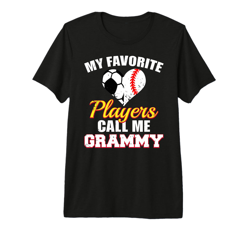 My Favorite Players Call Me Grammy T-Shirt - Casual Everyday Wear Unisex - T-Shirt, Sweatshirt, Hoodie