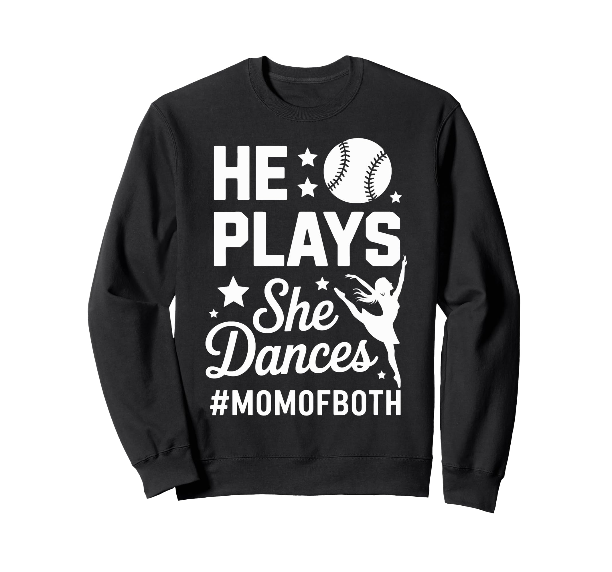 He Plays She Dances Mom Both Sweatshirt - Casual Everyday Wear Men Women - T-Shirt, Sweatshirt, Hoodie