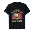 My Favorite Softball Player Calls Me Dad T-Shirt - Unique Graphic Unisex - T-Shirt, Sweatshirt, Hoodie