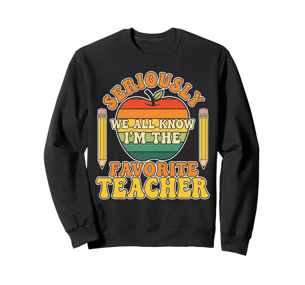 Seriously We All Know Im Sweatshirt - Aesthetic Graphic for Adults - T-Shirt, Sweatshirt, Hoodie