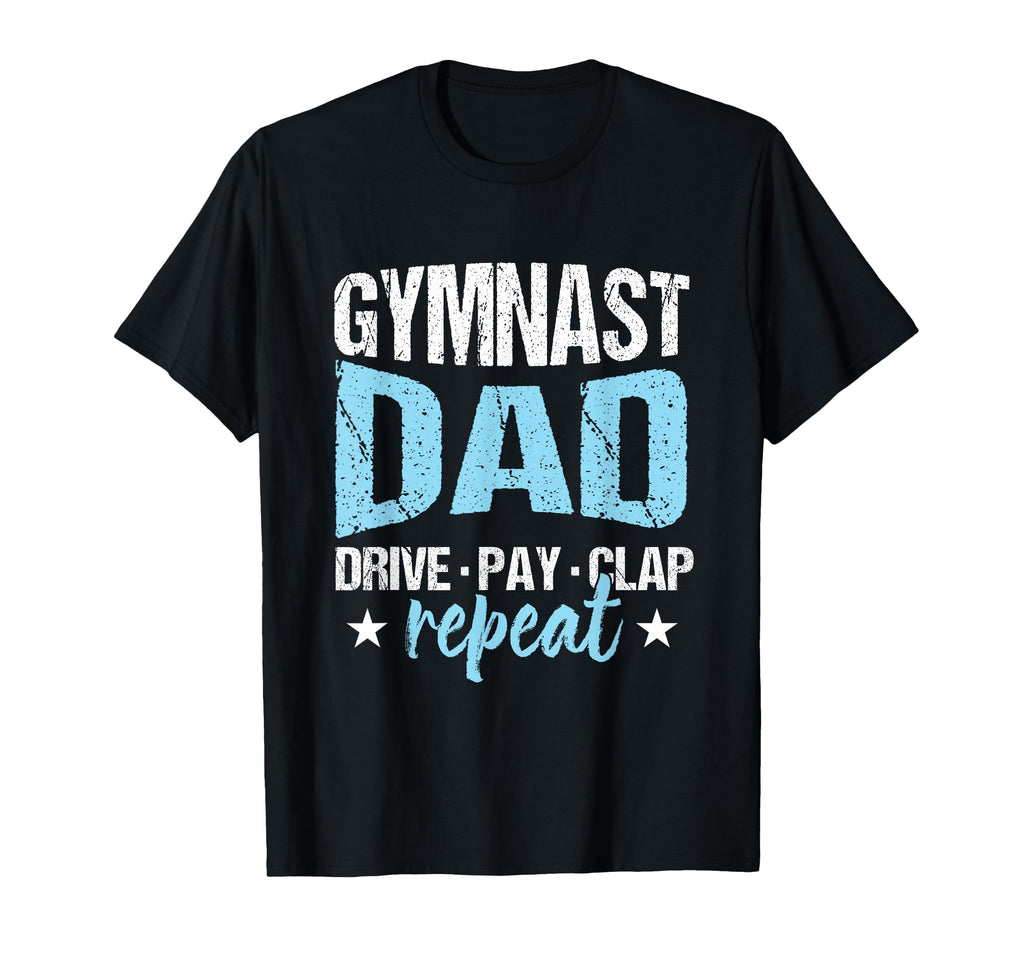 Gymnastics Fan Father Gymnast Dad T-Shirt - Casual Everyday Wear Men Women - T-Shirt, Sweatshirt, Hoodie