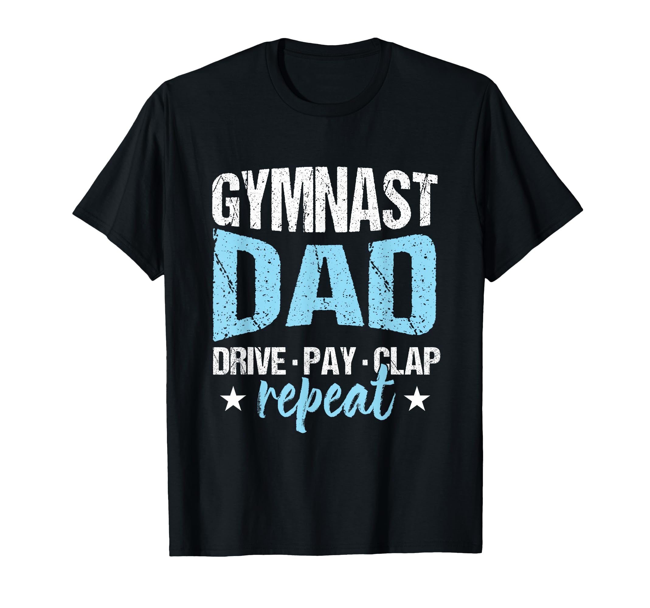 Gymnastics Fan Father Gymnast Dad T-Shirt - Casual Everyday Wear Men Women - T-Shirt, Sweatshirt, Hoodie