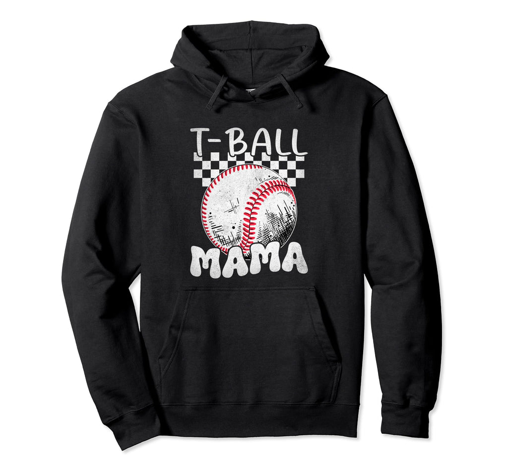 Funny T Ball Mom Softball Ball Mama Hoodie - Streetwear Style Unisex - T-Shirt, Sweatshirt, Hoodie