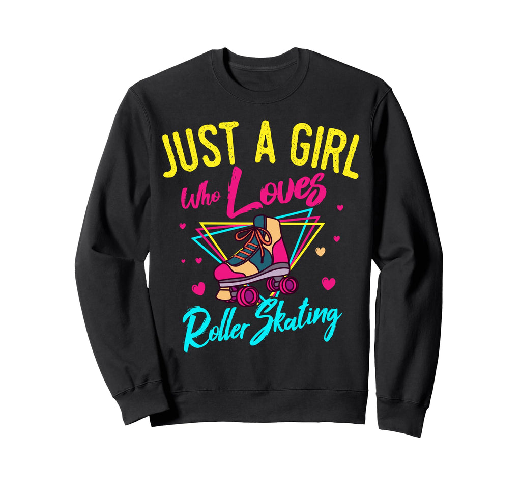 Skater Just Who Loves Roller Skating Sweatshirt - Streetwear Style Unisex - T-Shirt, Sweatshirt, Hoodie