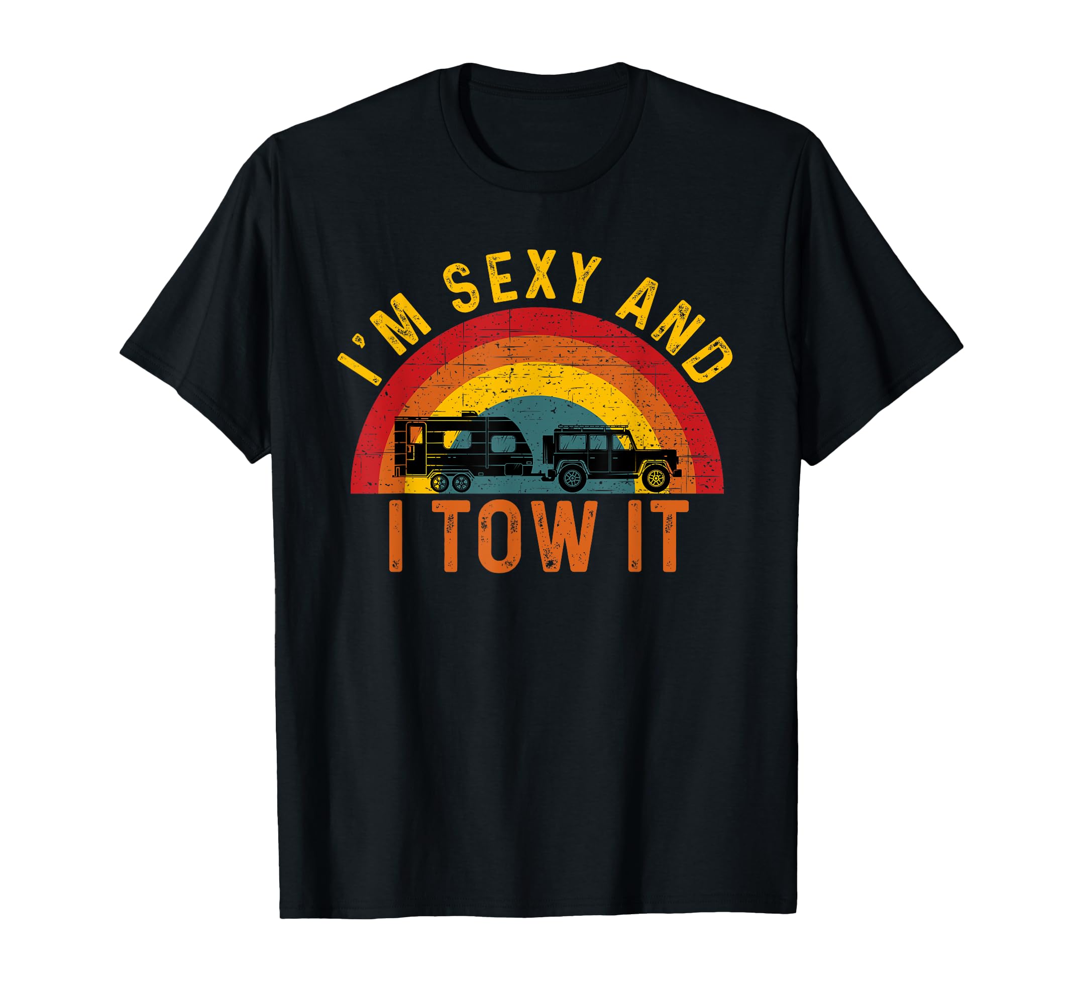 Im Sexy And I Tow It Funny Camping Sunset T-Shirt - Novelty Apparel Unisex - T-Shirt, Sweatshirt, Hoodie