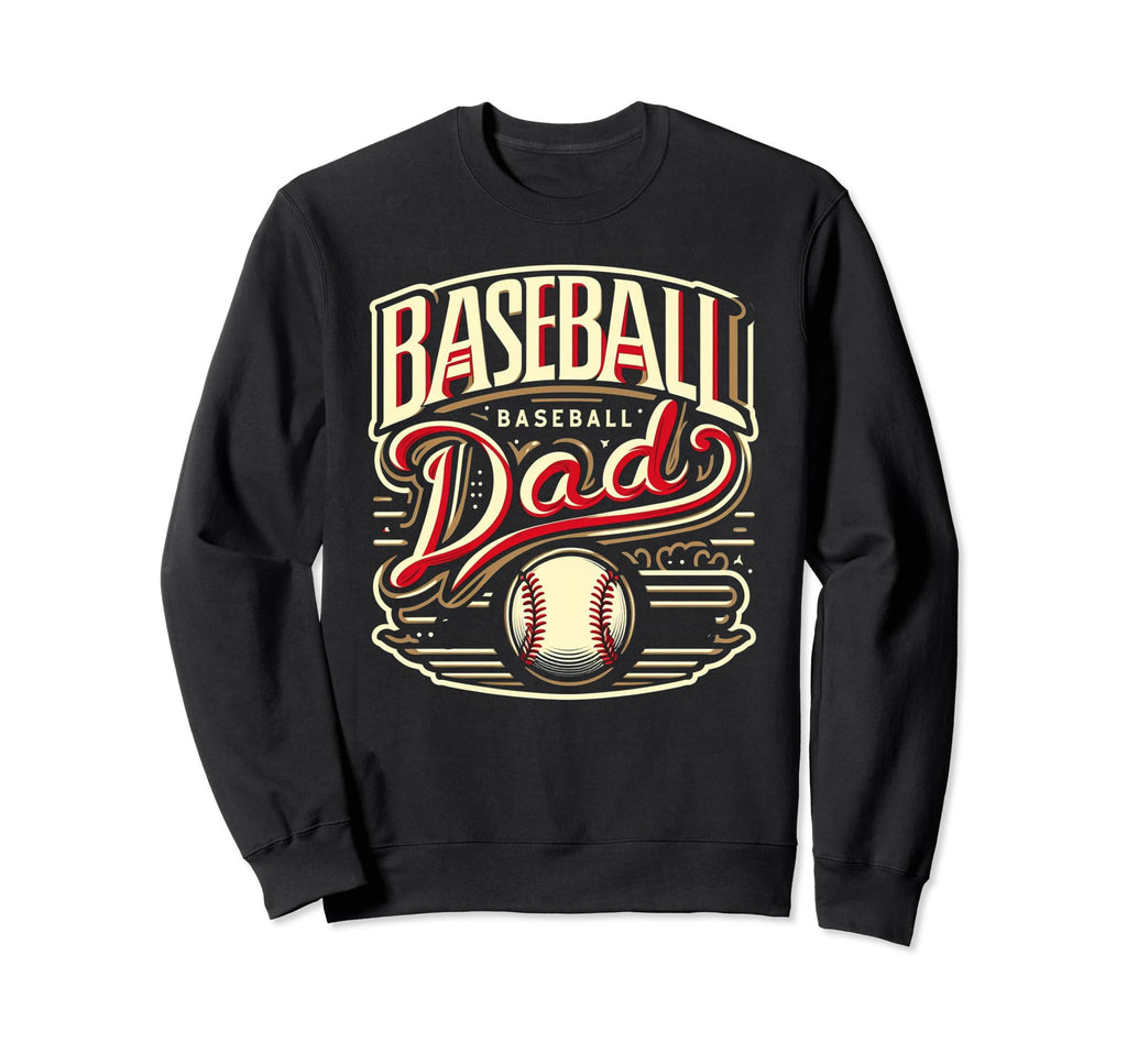 Baseball Dad Fathers Day Sweatshirt - Custom Art Print Men Women - T-Shirt, Sweatshirt, Hoodie