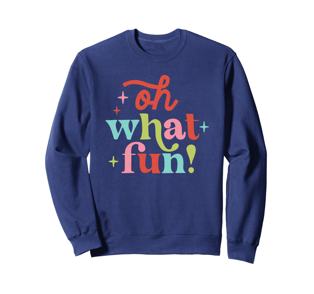 Oh What Fun Bright Boho Sweatshirt - Minimalist Print Men Women - T-Shirt, Sweatshirt, Hoodie