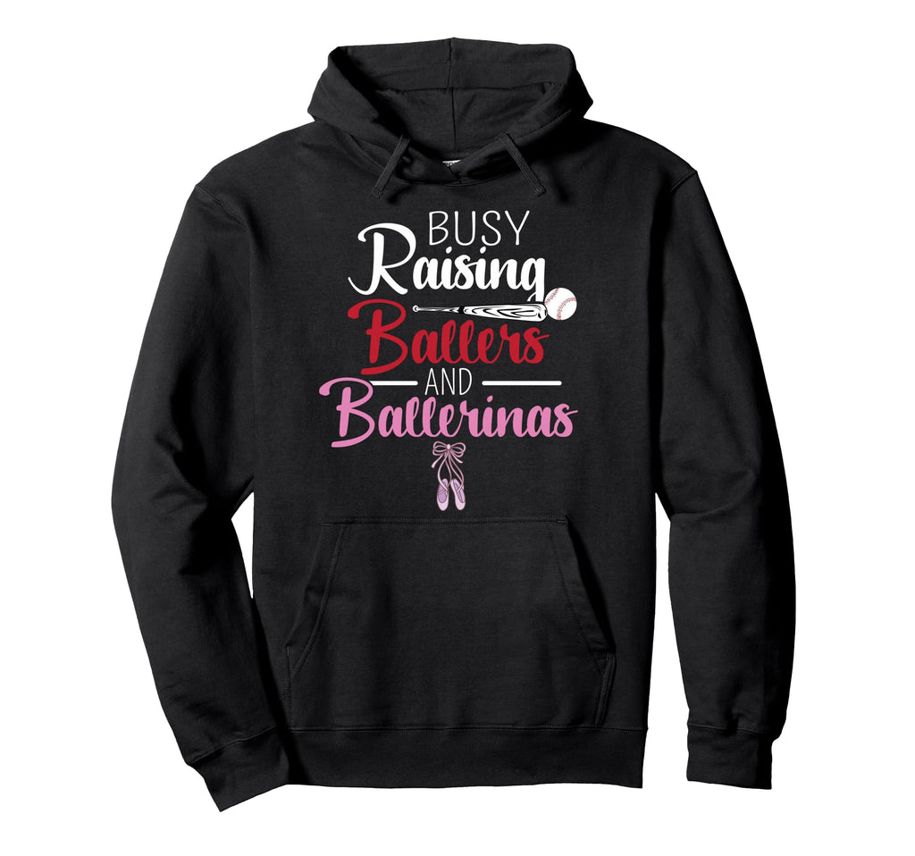 Busy Raising Ballers And Ballerinas Hoodie - Aesthetic Graphic Men Women - T-Shirt, Sweatshirt, Hoodie