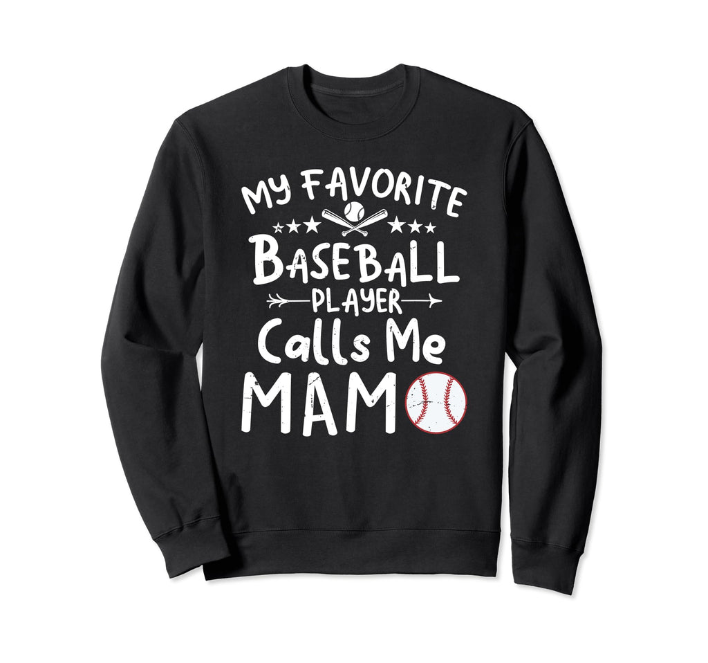 My Favorite Baseball Player Calls Me Sweatshirt - Graphic Print for Adults - T-Shirt, Sweatshirt, Hoodie