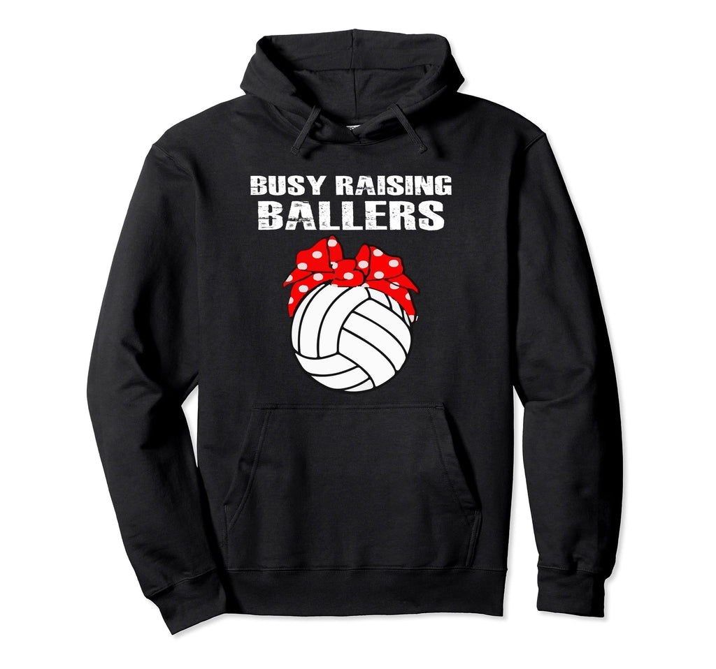 Busy Raising Ballers Volleyball Mom Player Hoodie - Unique Graphic Unisex - T-Shirt, Sweatshirt, Hoodie