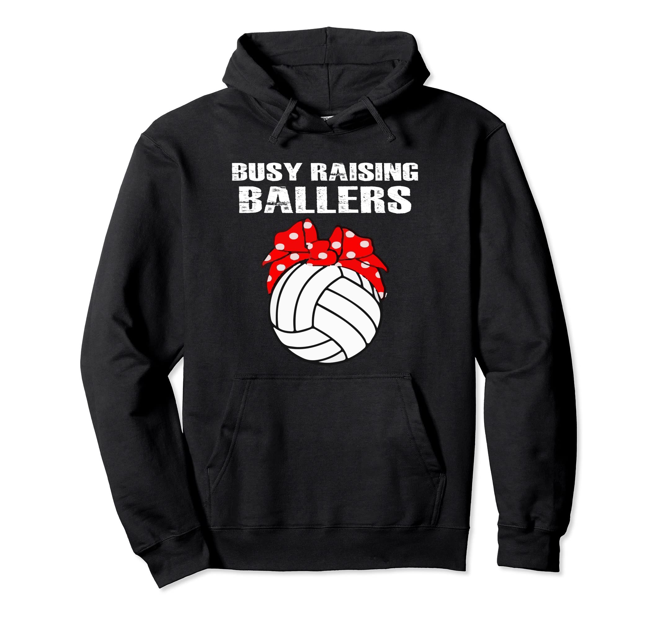 Busy Raising Ballers Volleyball Mom Player Hoodie - Unique Graphic Unisex - T-Shirt, Sweatshirt, Hoodie
