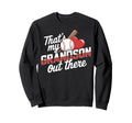 Thats My Grandson There Baseball Proud Sweatshirt - Trendy Graphic Unisex - T-Shirt, Sweatshirt, Hoodie