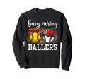 Busy Raising Ballers Softball And Sweatshirt - Casual Everyday Wear Unisex - T-Shirt, Sweatshirt, Hoodie