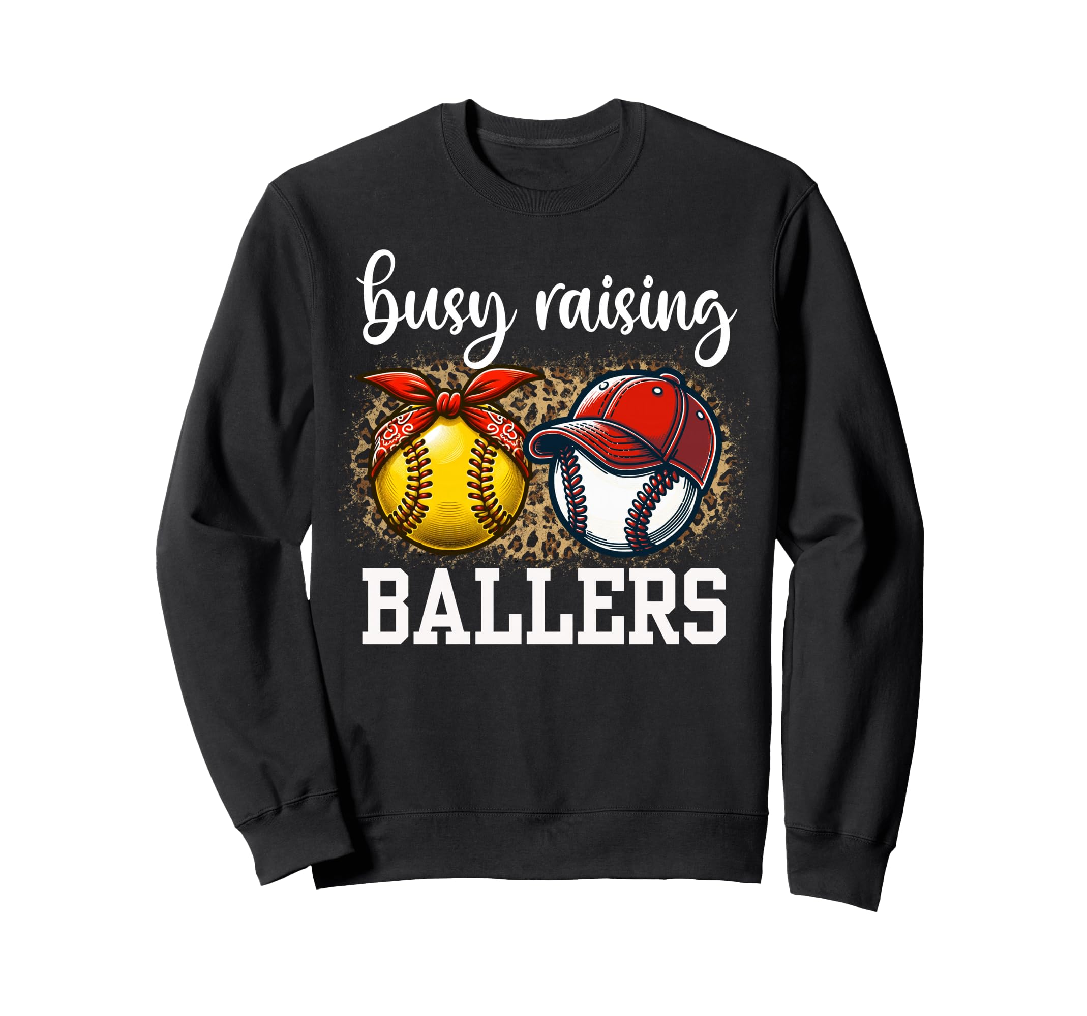 Busy Raising Ballers Softball And Sweatshirt - Casual Everyday Wear Unisex - T-Shirt, Sweatshirt, Hoodie
