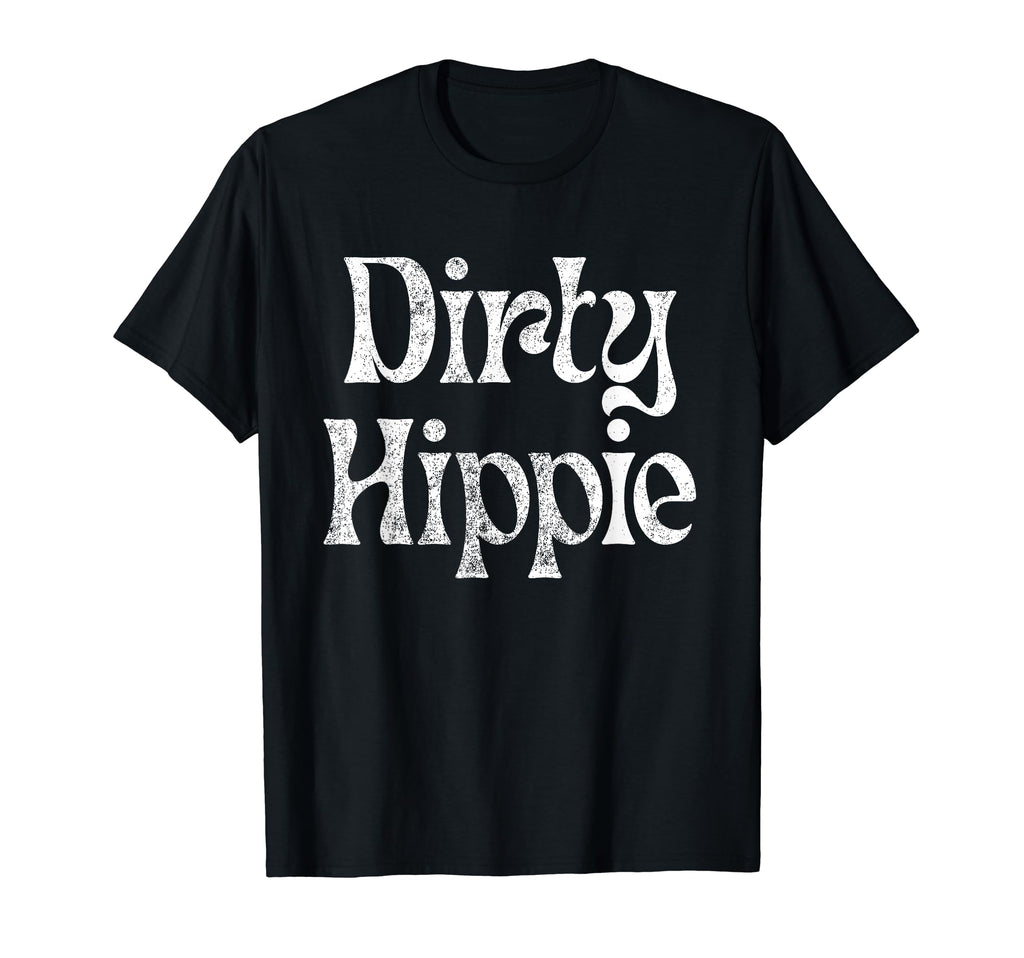 Dirty Hippie Rustic Boho Aesthetic T-Shirt - Casual Everyday Wear Men Women - T-Shirt, Sweatshirt, Hoodie