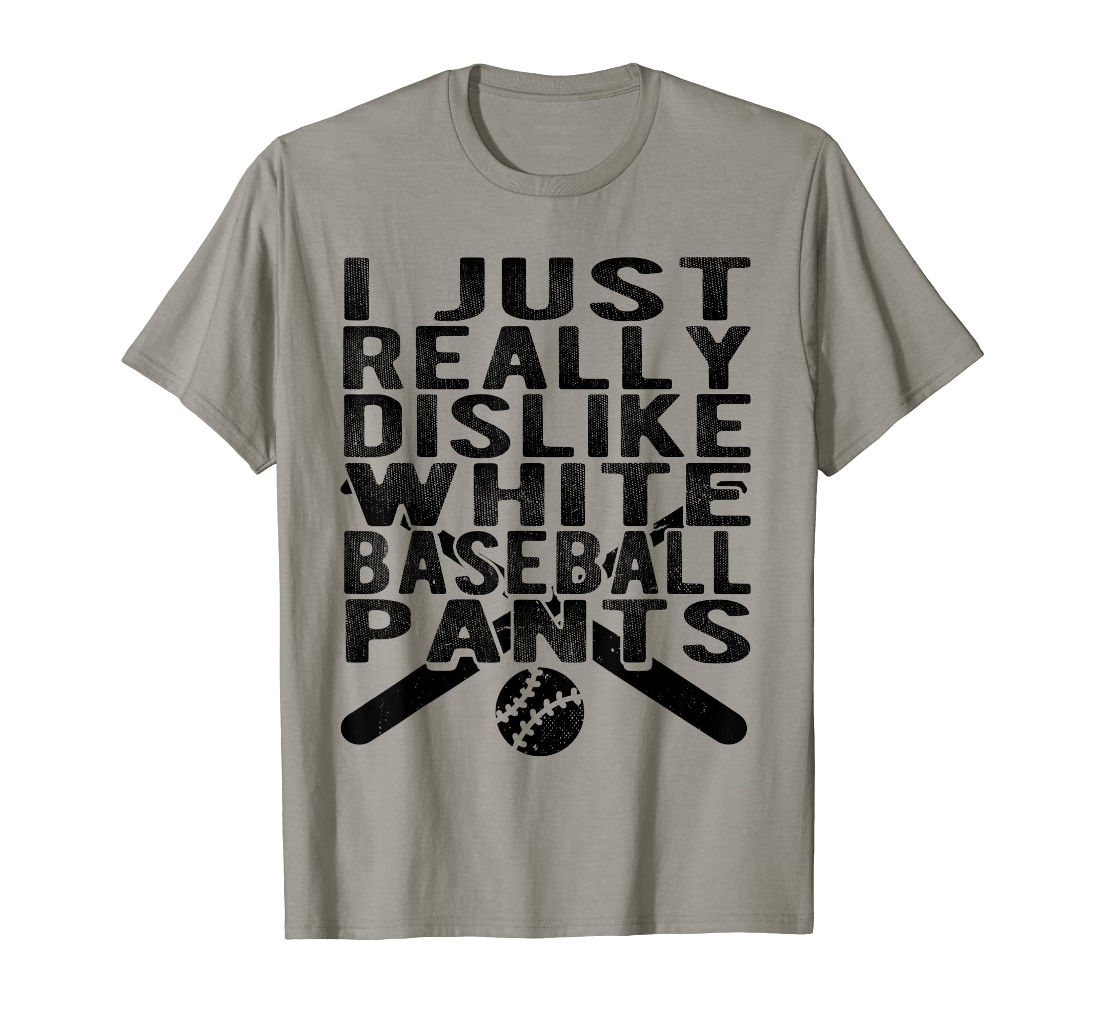 I Dislike White Baseball Pants T-Shirt - Minimalist Print for Adults - T-Shirt, Sweatshirt, Hoodie