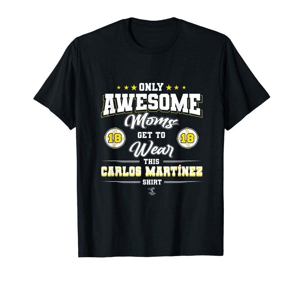 Carlos Martinez Awesome Moms T-Shirt - Novelty Apparel Men Women - T-Shirt, Sweatshirt, Hoodie