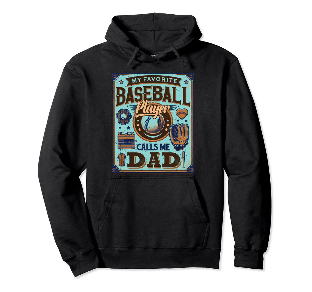 My Favorite Baseball Player Calls Hoodie - Fun Novelty Design for Adults - T-Shirt, Sweatshirt, Hoodie