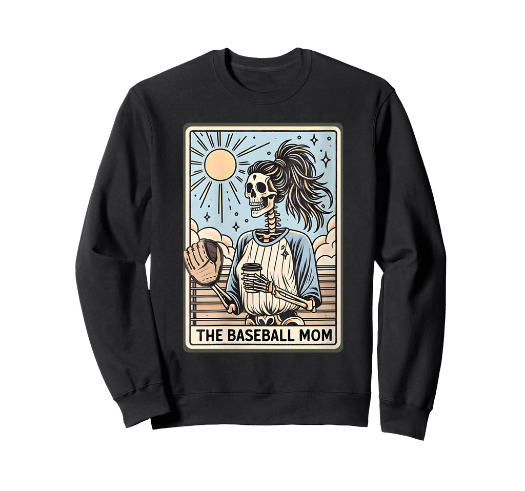 Baseball Mom Skeleton Tarot Card Sweatshirt - Streetwear Style Men Women - T-Shirt, Sweatshirt, Hoodie