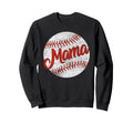Baseball Mama Mom Mothers Day Sweatshirt - Fun Novelty Design Unisex - T-Shirt, Sweatshirt, Hoodie