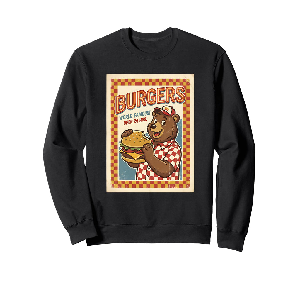 Burgers World Famous Open 24 Hrs Bear Sweatshirt - Minimalist Print Unisex - T-Shirt, Sweatshirt, Hoodie