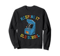 70S 80S 90S Arcade Video Game Old Sweatshirt - Streetwear Style Men Women - T-Shirt, Sweatshirt, Hoodie