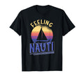 Feeling Nauti Sailing Boating Sunset T-Shirt - Graphic Print Men Women - T-Shirt, Sweatshirt, Hoodie