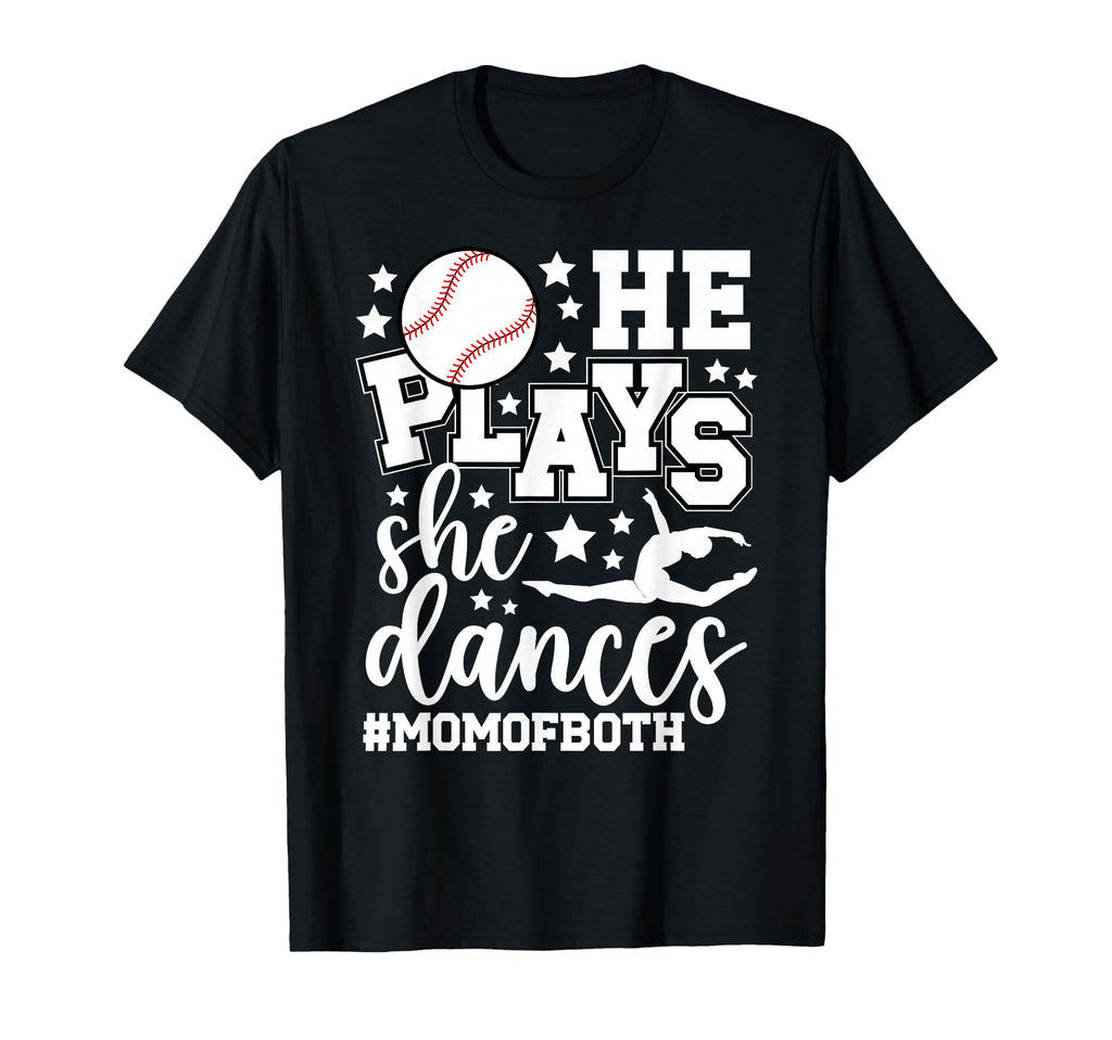 He Plays She Dances Mom Both Dancing And T-Shirt - Novelty Apparel Unisex - T-Shirt, Sweatshirt, Hoodie