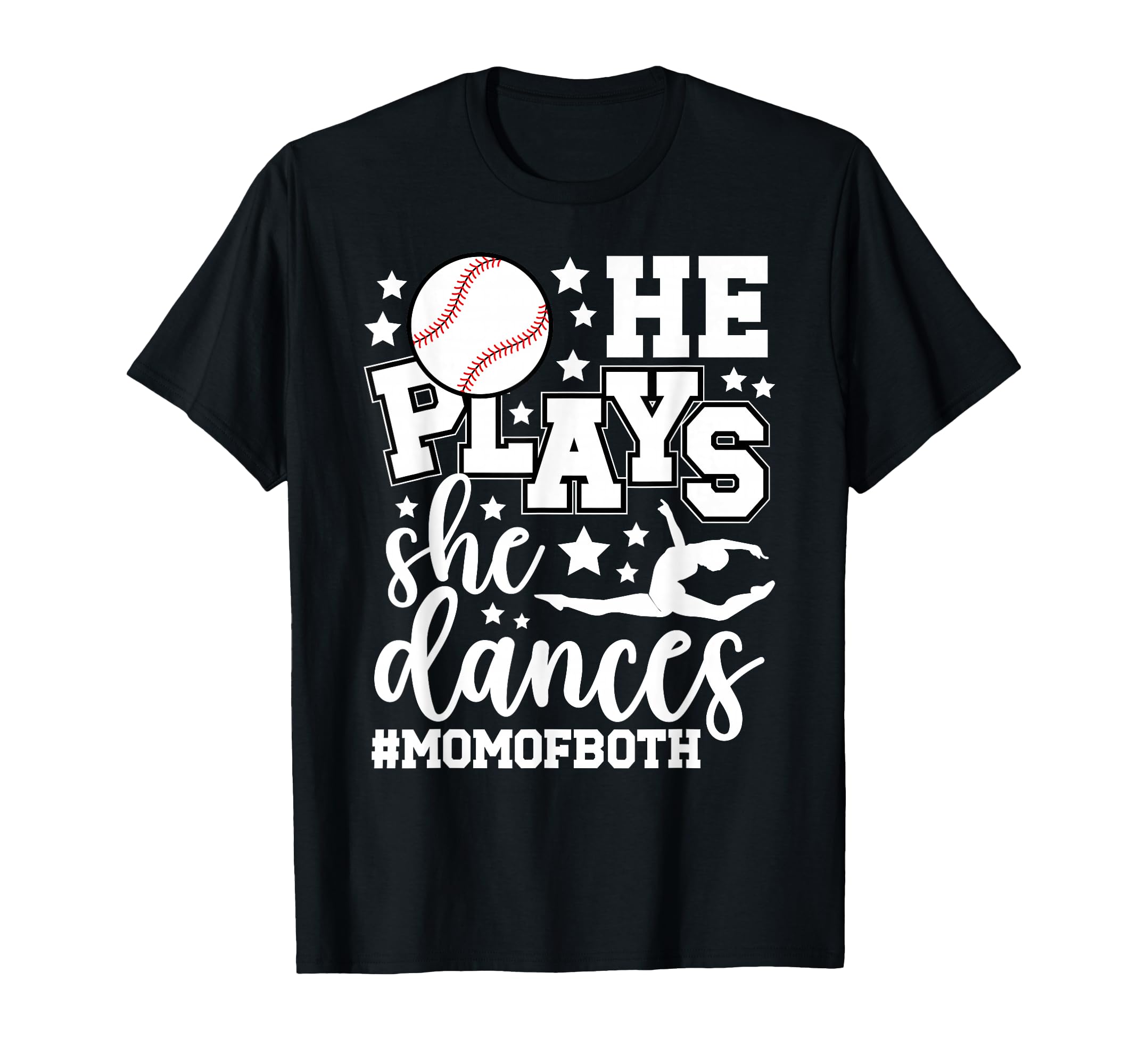 He Plays She Dances Mom Both Dancing And T-Shirt - Novelty Apparel Unisex - T-Shirt, Sweatshirt, Hoodie