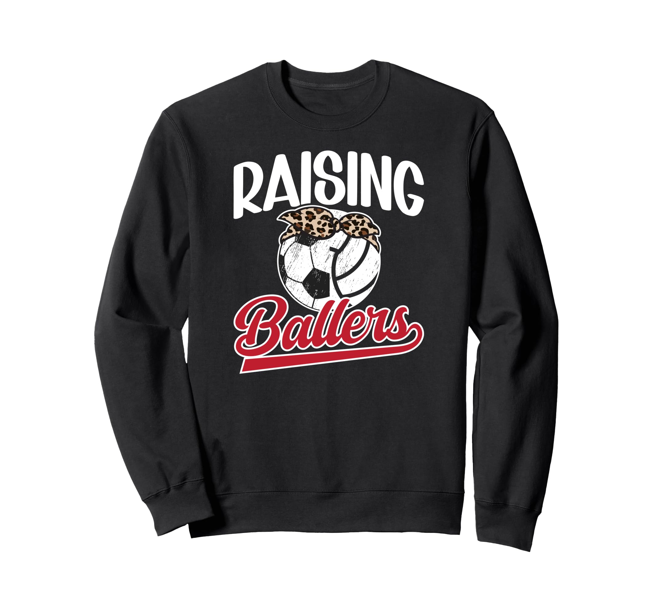 Raising Ballers Soccer Sweatshirt - Fun Novelty Design for Adults - T-Shirt, Sweatshirt, Hoodie